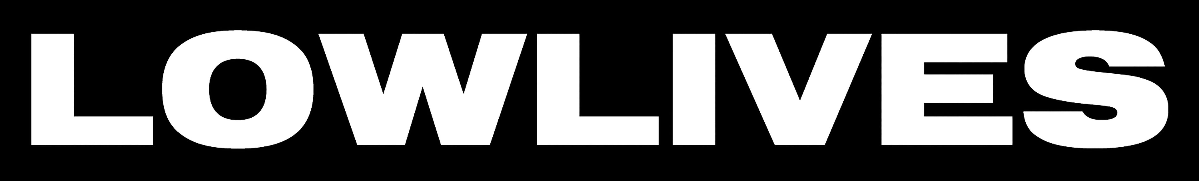 LOWLIVES